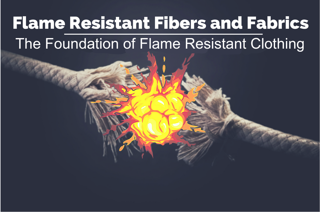 Flame Resistant Fibers and Fabrics: The Foundation of FR Clothing