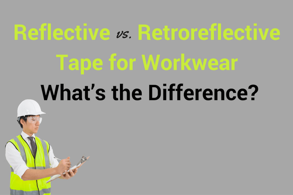 reflective-vs-retroreflective-tape-for-workwear-what-s-the-difference