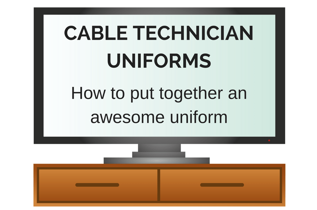 cable-technician-dress-code-how-to-put-together-an-awesome-uniform