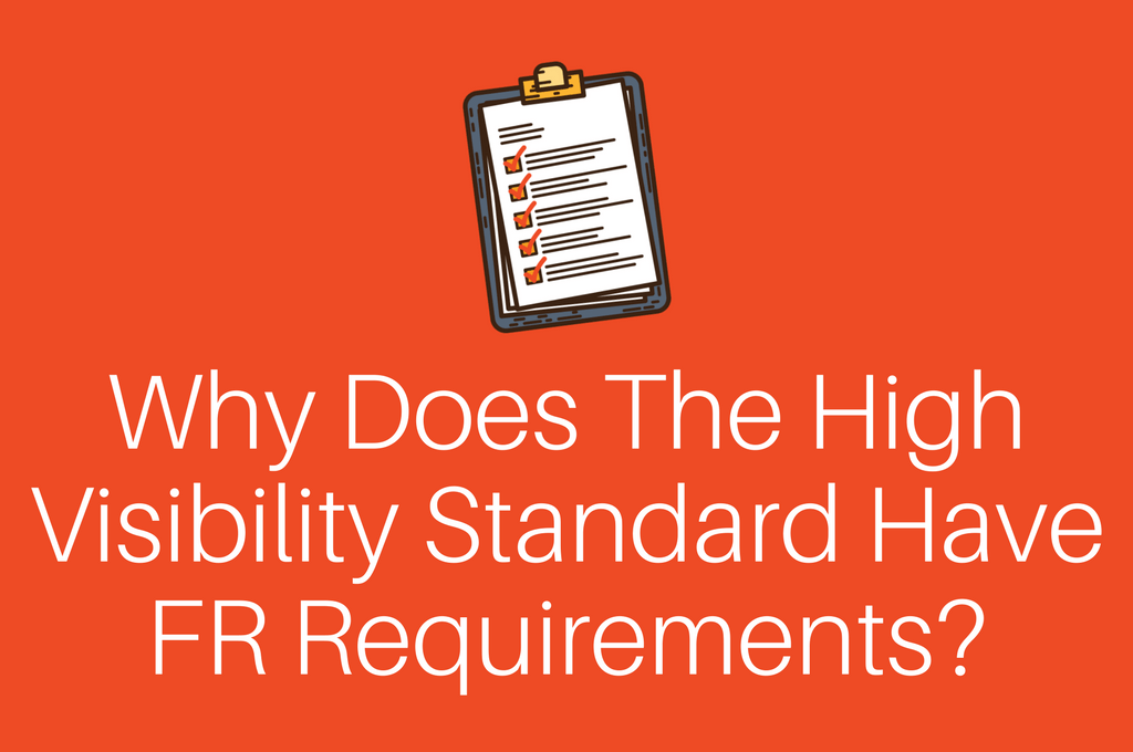 Why Does the High Visibility Standard Have FR Requirements?